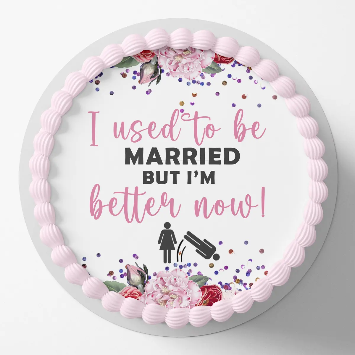 Divorce Used To Be Married Pre-Cut Round Edible Cake Topper 1